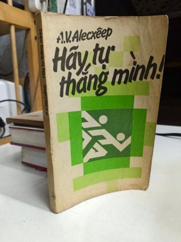  Hãy tự thắng mình - A. V. Alecxeep 