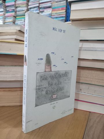  Yêu một người là điều giản đơn? - Mộc Diệp Tử 