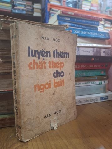  Luyện Thêm Chất Thép Cho Ngòi Bút - Nam Mộc 