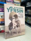  Alexandre Yersin những chuyến du hành qua xứ thượng ở Đông Dương 