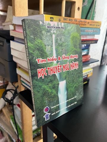  Tìm Hiểu và Ứng Dụng Học Thuyết Ngũ Hành - Nguyễn Đình Phư 