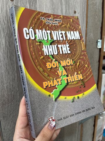  Có Một Việt Nam Như Thế Đổi Mới Và Phát Triển – Trần Nhâm 