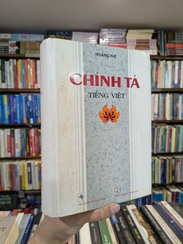 Chính Tả Tiếng Việt - Hoàng Phê