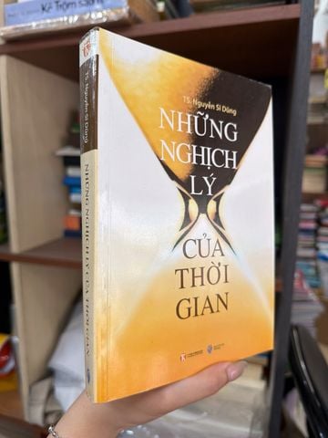  Những Nghịch Lý Của Thời Gian - Ts. Nguyễn Sĩ Dũng 