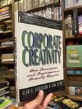  Corporate Creativity How Innovation And Improvement Actually Happen - Alan G. Robinson & Sam Stern 