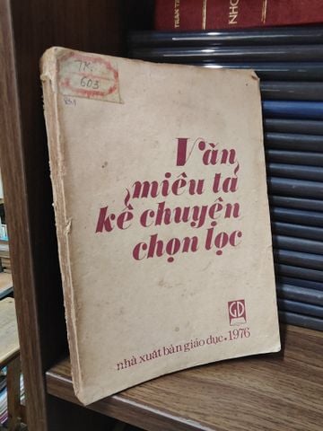  Văn Miêu Tả Kể Chuyện Chọn Lọc - Nhiều Tác Giả 