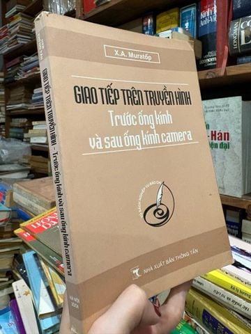  Giao Tiếp Trên Truyền Hình - Trước Ống Kính và Sau Ống Kính Camera - X.A. Muaratop 