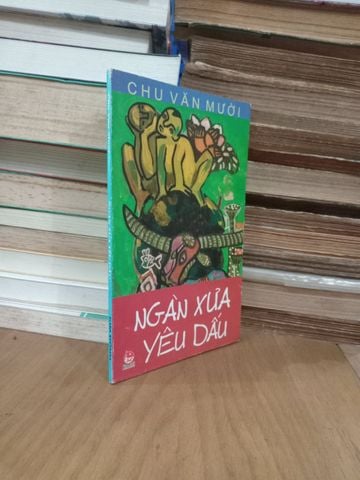 Ngàn xưa yêu dấu - Chu Văn Mười