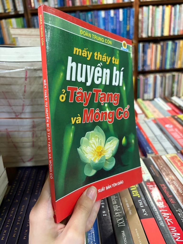  Mấy Thầy Tu Huyền Bí Ở Tây Tạng và Mông Cổ - Đoàn Trung Còn 
