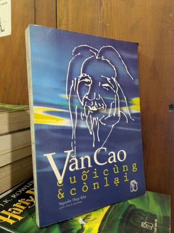  Văn Cao: Cuối Cùng và Còn Lại - Nguyễn Thụy Kha 
