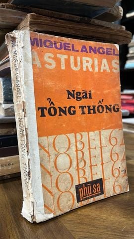 Ngài tổng thống - Miguel Ángel Asturias, Nobel 1967, tiểu thuyết độc tài Mỹ Latinh 1969