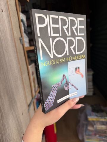  Người Tự Sát Thứ Mười Ba – Pierre Nord 