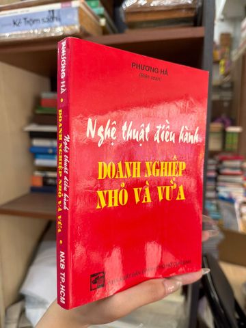  Nghệ Thuật Điều Hành Doanh Nghiệp Nhỏ Và Vừa - Phương Hà 
