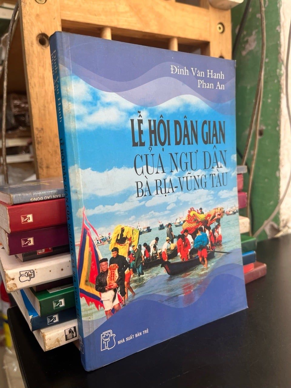 Lễ hội dân gian của ngư dân Bà Rịa - Vũng Tàu - Đinh Văn Hạnh, Phan An 