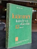  Luận triết luận lý và đạo đức 12abcd - Vĩnh Đề 