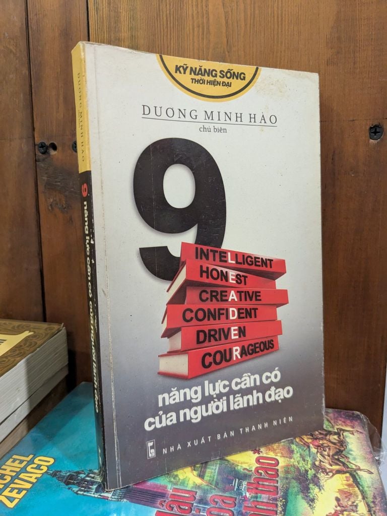  9 Năng Lực Cần Có của Người Lãnh Đạo - Dương Minh Hào 