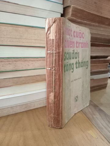  Một cuộc chiến tranh sáu đời tổng thống - Trần Trọng Trung 