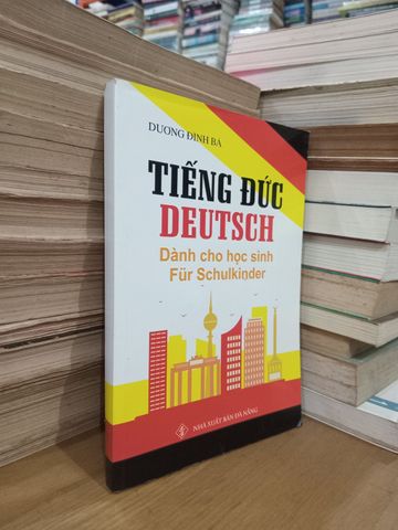 Tiếng Đức Deutsch: Dành Cho Học Sinh Fur Schulkinder - Dương Đình Bá 