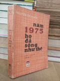  Năm 1975 họ đã sống như thế - Nguyễn Trí Huân 