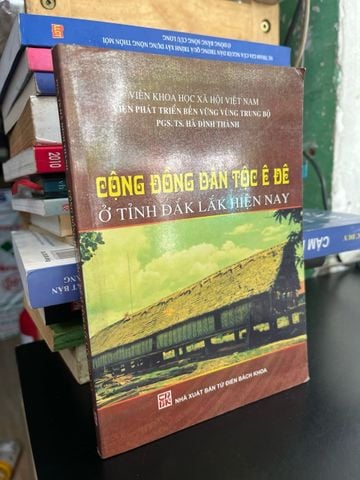 Cộng Đồng Dân Tộc Ê Đê Ở Tỉnh Đắk Lắk Hiện Nay - PGS,TS. Hà Đình Thành