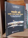 Thiết kế chiếu sáng nghệ thuật các công trình công cộng và không gian đô thị - GS. TS. KTS. Nguyễn Đức Thiềm và ThS. KTS. Nguyễn Chí Ngọc 