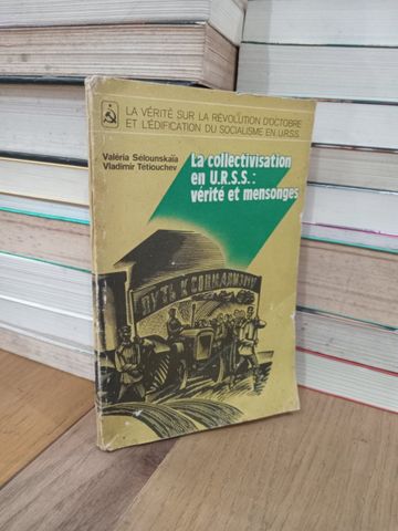  La collectivisation en U.R.S.S.: Vérité et mensonges 
