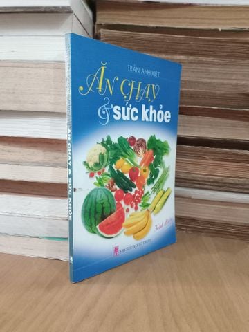 Ăn Chay & Sức Khỏe - Trần Anh Kiệt
