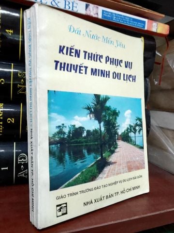  Đất Nước Mến Yêu: Kiến Thức Phục Vụ Thuyết Minh Du Lịch 
