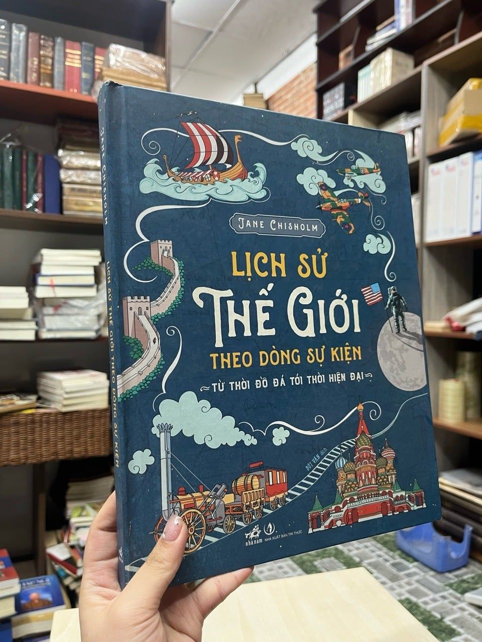  Lịch sử thế giới theo dòng sự kiện: từ thời đồ đá tới thời hiện đại - Jane Chisholm 