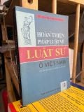  Hoàn thiện pháp luật về Luật sư ở Việt Nam - TS. LS. Phan Trung Hoài 