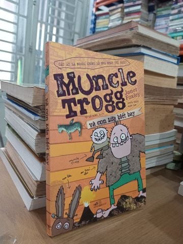  Muncle Trogg Và Con Lừa Biết Bay - Janet Foxley 