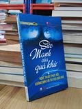  Sức mạnh của quá khứ - John P. Schuster (Huỳnh Văn Thanh dịch) 