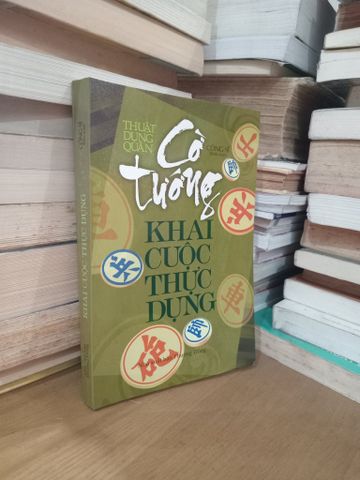  Thuật Dụng Quân: Cờ Tướng Khai Cuộc Thực Dụng - Công Sĩ 