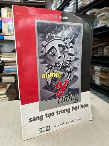 Những Ý Tưởng Sáng Tạo trong Hội Hoạ - HS. Gia Bảo