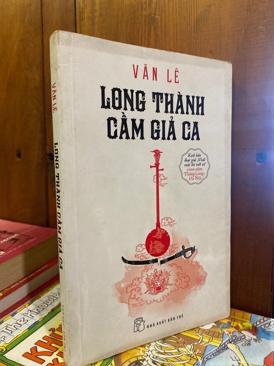  Long thành cầm giả ca - Văn Lê 