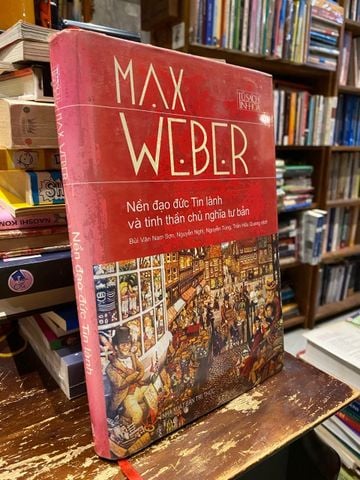 Nền Đạo Đức Tin Lành và Tinh Thần của Chủ Nghĩa Tư Bản - Max Webber