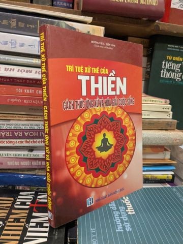  Trí tuệ xử thế của Thiền, cách thức ứng xử và hóa giải cuộc sống - Hương Việt & Tiến Vinh 