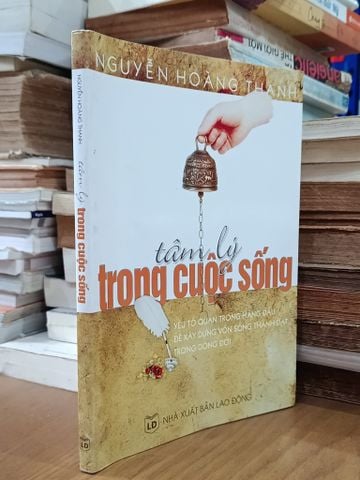  Tâm Lý Trong Cuộc Sống – Nguyễn Hoàng Thanh 