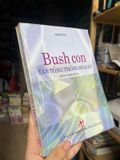  Bush Con Tân Tổng Thống Hoa Kỳ - Maddick 
