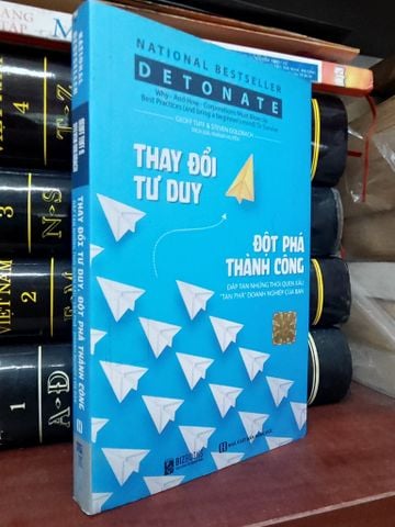  Thay Đổi Tư Duy, Đột Phá Thành Công: Đập Tan Những Thói Quen Xấu "Tàn Phá" Doanh Nghiệp Của Bạn - Geoff Tuff, Steven Goldbach 