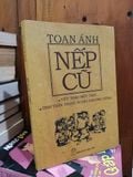  Nếp cũ: Tiết tháo một thời, Tinh thần trọng nghĩa phương Đông - Toan Ánh 