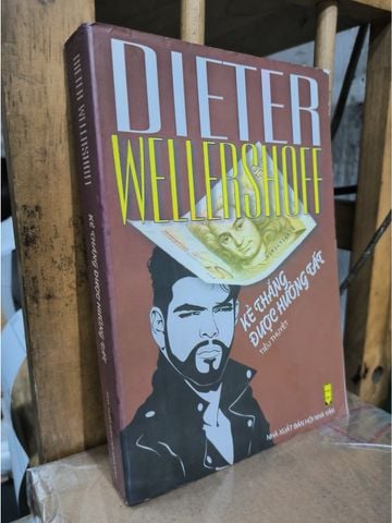  Kẻ Thắng Được Hưởng Tất – Dieter Wellershoff 