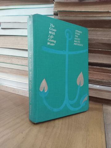  The Glade with Life-giving Water: Stories from the Soviet Baltic Republics 