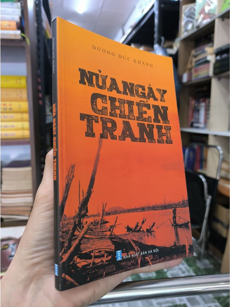  Nửa Ngày Chiến Tranh - Dương Đức Khánh 