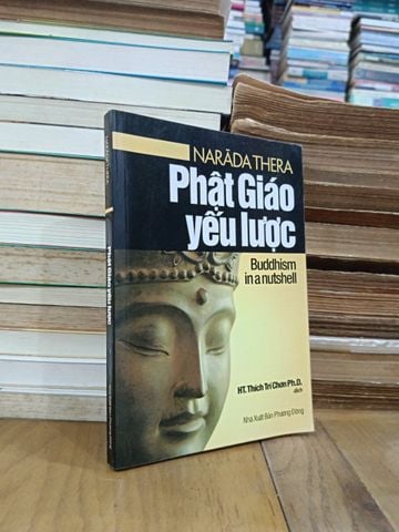  Phật giáo yếu lược - Narada Thera (HT. Thích Trí Chơn dịch) 