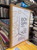  Đơn Giản Hoá Việc Học - Peter Lia 