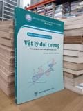  Giáo Trình Giảng Dạy Đại Học: Vật Lý Đại Cương (Sử Dụng Cho Sinh Viên Ngành Dược Học) - Nguyễn Thành Vấn 