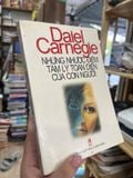  Những Nhược Điểm Tâm Lý Toàn Diện Của Con Người - Daiel Carnegie 