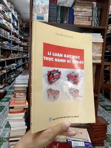 Lí Luận Dạy Học Thực Hành Kĩ Thuật - Nguyễn Văn Khôi