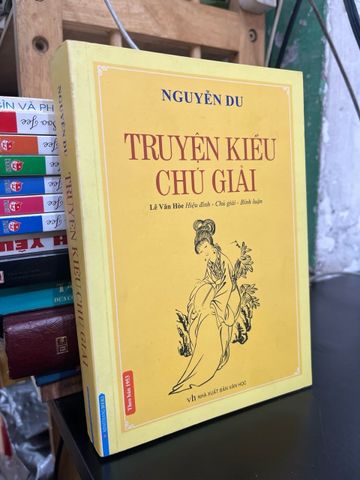  Truyện Kiều chú giải - Nguyễn Du (Lê Văn Hoè hiệu đính) 